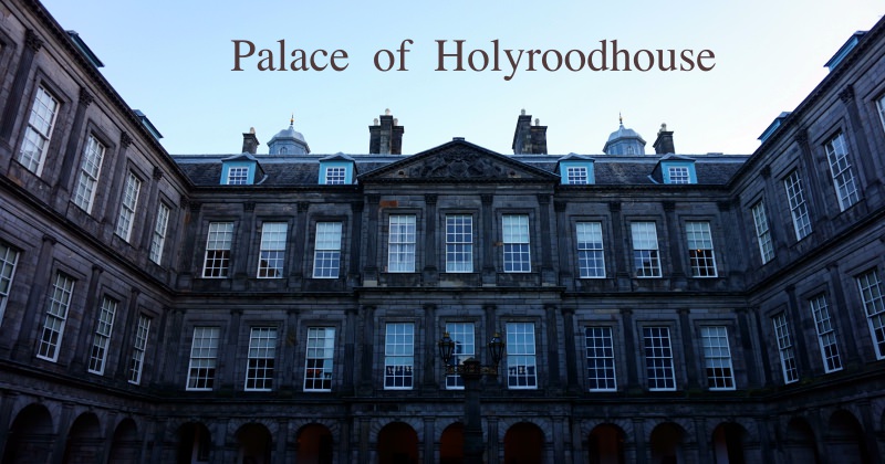 愛丁堡景點|荷里路德宮Holyrood Palace門票、開放時間，女王的家